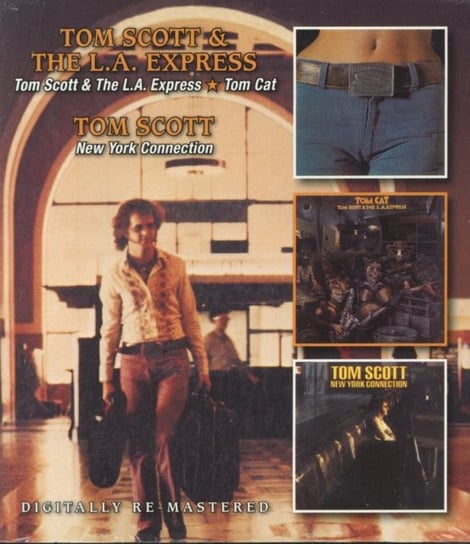 Tom Scott And The L.A. Express / Tom Cat / New York Connection Scott Tom, The L.A. Express
