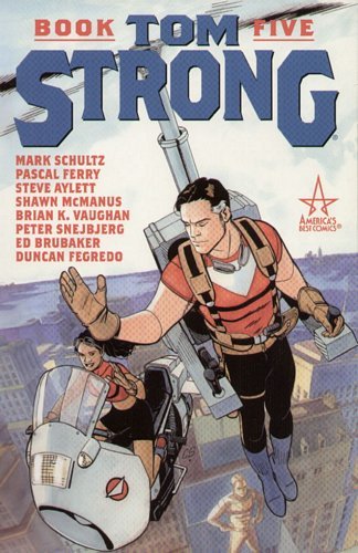 Tom Strong. Volume 5 Vaughan Brian K., Brubaker Ed, Ferry Pascual, Fegredo Duncan