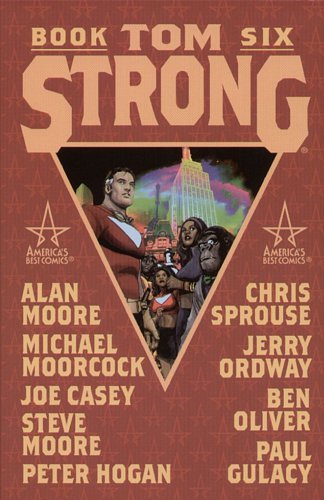 Tom Strong. Volume 6 Moore Alan