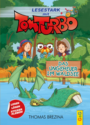 Tom Turbo - Lesestark - Das Ungeheuer im Waldsee G & G Verlagsgesellschaft