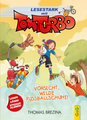 Tom Turbo - Lesestark - Vorsicht, wilde Fußballschuhe! G & G Verlagsgesellschaft