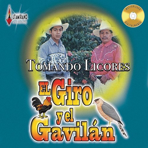Tomando Licores El Giro y El Gavilán
