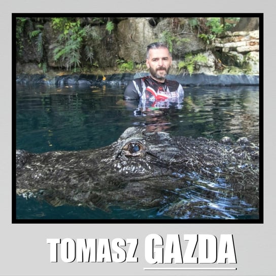 Tomasz Gazda: Pan życia i śmierci z Anglii, który nurkuje z aligatorami - Podcast Leonarda Michalskiego - podcast Michalski Leonard