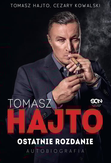 Tomasz Hajto. Ostatnie rozdanie. Autobiografia Hajto Tomasz, Kowalski Cezary