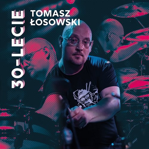 Tomasz Łosowski 30-lecie Various Artists