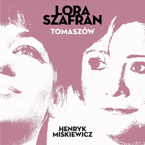 Tomaszów Lora Szafran, Henryk Miśkiewicz