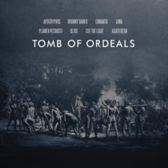 Tomb Of Ordeals Various Artists