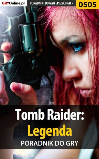 Tomb Raider: Legenda - poradnik do gry Hałas Jacek Stranger