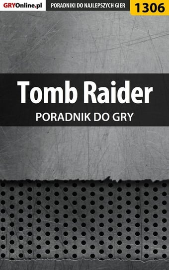 Tomb Raider - poradnik do gry Hałas Jacek Stranger