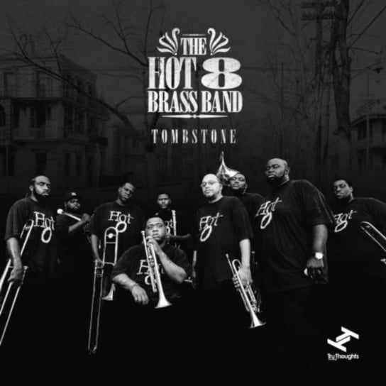 Tombstone The Hot 8 Brass Band