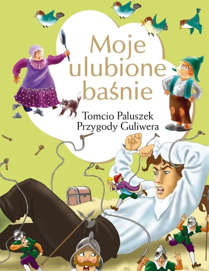 Tomcio Paluszek. Przygody Guliwera. Moje ulubione baśnie Bracia Grimm