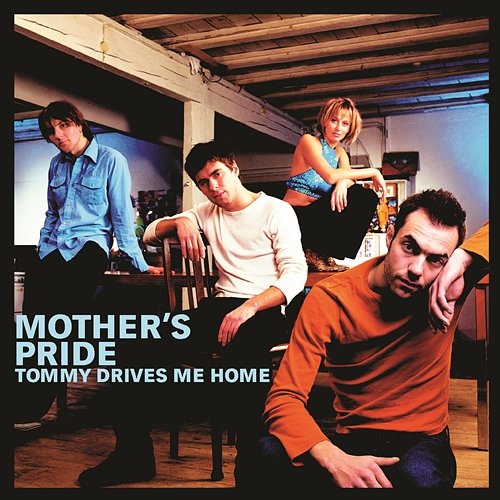 Tommy Drives Me Home Mother's Pride