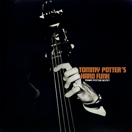 Tommy Potter's Hard Funk Tommy Potter