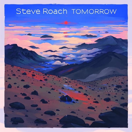 Tomorrow Roach Steve