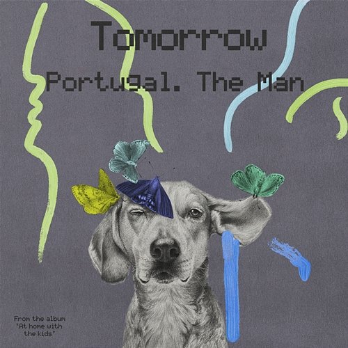 Tomorrow Portugal. The Man