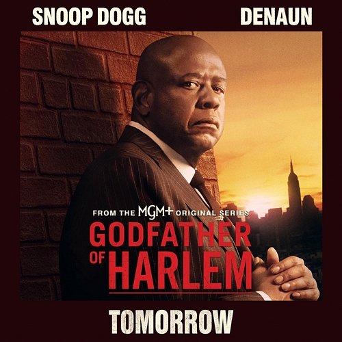 Tomorrow Godfather of Harlem, Snoop Dogg feat. Denaun