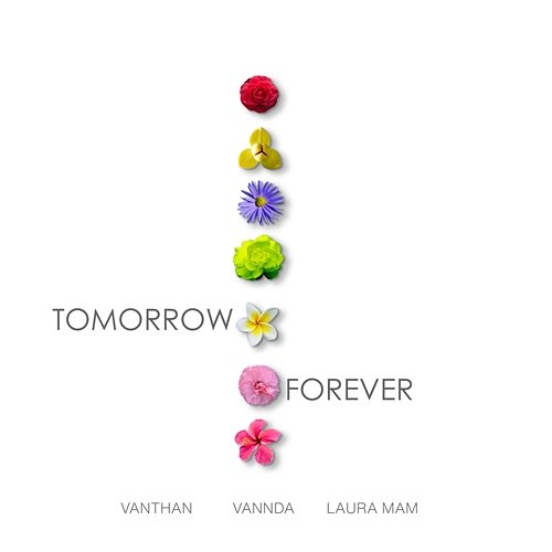 Tomorrow Forever Vanthan feat. Laura Mam, VannDa
