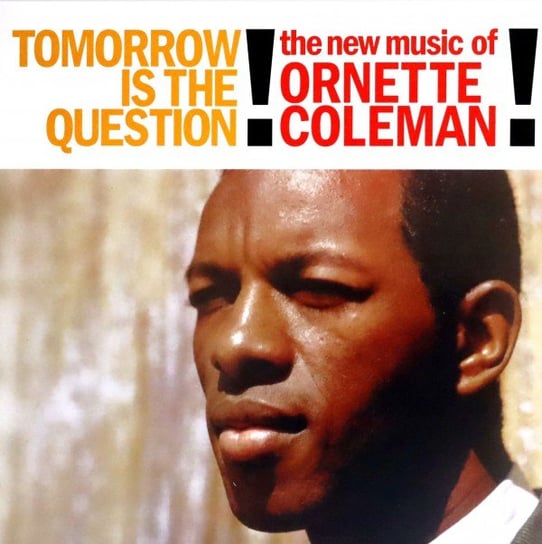 Tomorrow Is The Question! (Clear), płyta winylowa Coleman Ornette