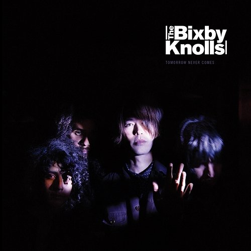 Tomorrow Never Comes The Bixby Knolls