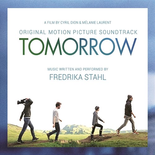 Tomorrow (Original Motion Picture Soundtrack) Fredrika Stahl