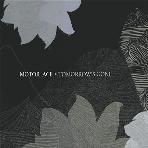 Tomorrow's Gone Motor Ace