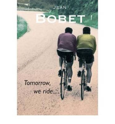 Tomorrow, We Ride Bobet Jean