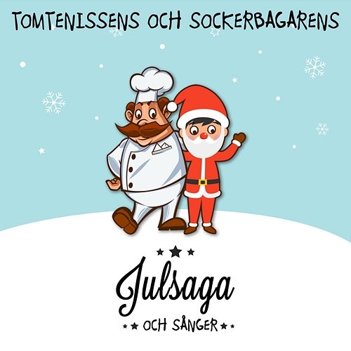 Tomtenissens och sockerbagarens julsaga och sånger Agneta Bolme, Valdemar Hashmi, Wali Hashmi