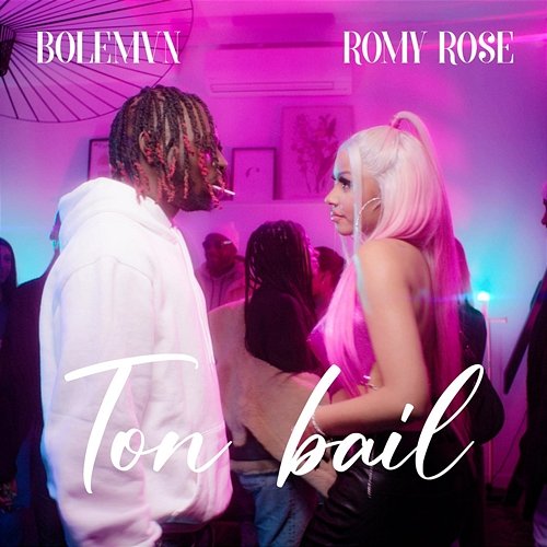 Ton bail Romy Rose feat. Bolémvn
