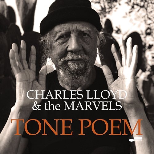 Tone Poem Charles Lloyd & The Marvels