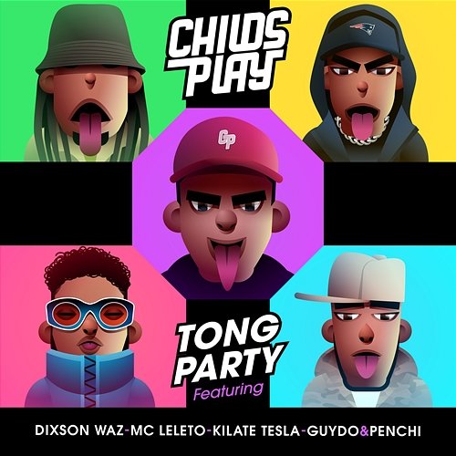 Tongparty ChildsPlay feat. Dixson Waz, GuyDo, KILATE TESLA, Penchi, MC Leléto