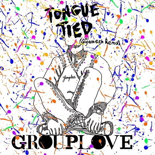 Tongue Tied Grouplove
