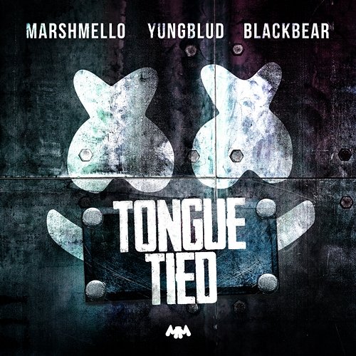Tongue Tied Marshmello, YUNGBLUD, blackbear