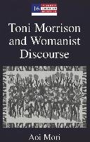 Toni Morrison and Womanist Discourse Mori Aoi