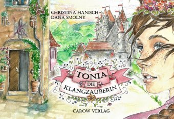 Tonia, die Klangzauberin Carow Verlag