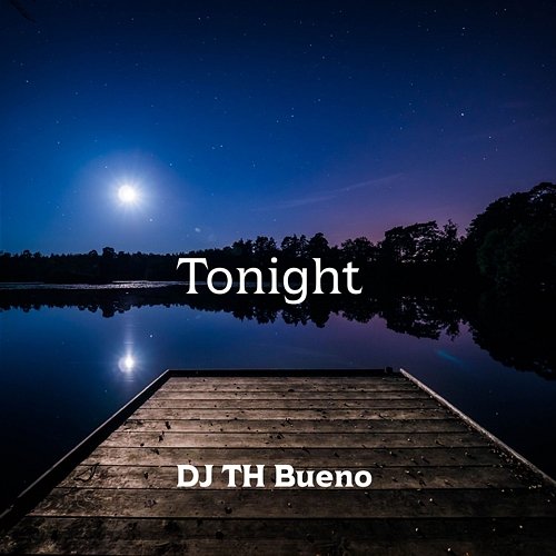 Tonight DJ TH BUENO