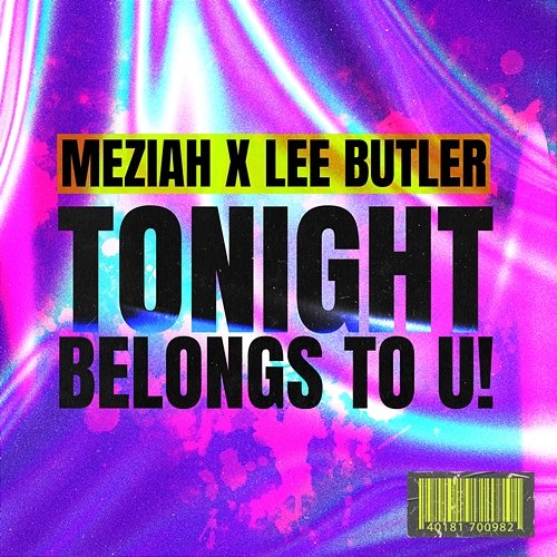 Tonight Belongs To U! MEZIAH, Lee Butler
