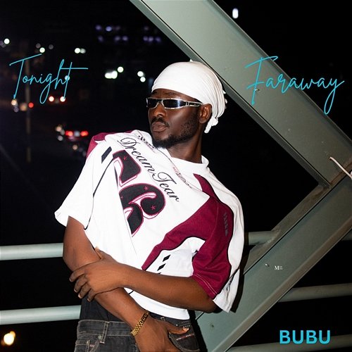Tonight & Faraway Bubu