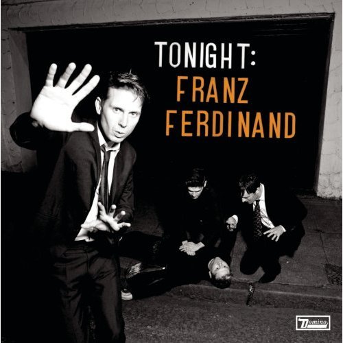 Tonight Franz Ferdinand (New Edition) Franz Ferdinand