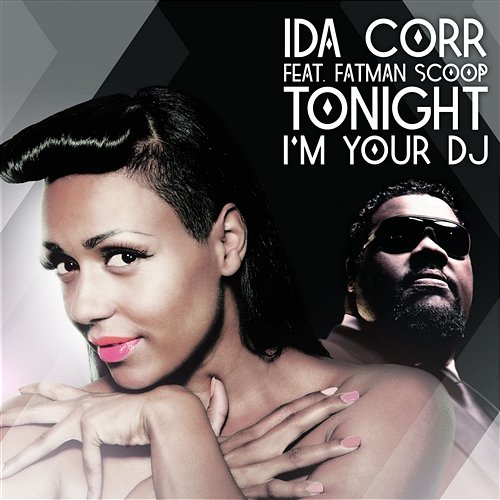 Tonight I'm Your DJ Ida Corr feat. Fatman Scoop