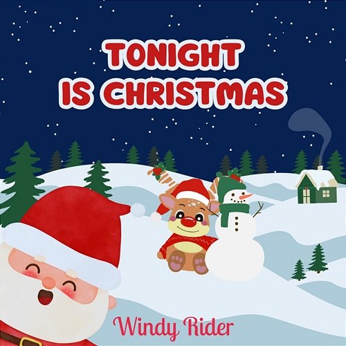 Tonight Is Christmas Windy Rider