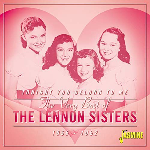 Tonight You Belong To Me - The Very Best Of The Lennon Sisters 1956-1962 Various Artists