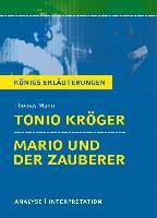 Tonio Kröger & Mario und der Zauberer. Textanalyse und Interpretation zu Thomas Mann Mann Thomas