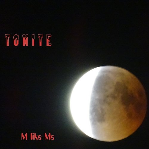 Tonite M like Me