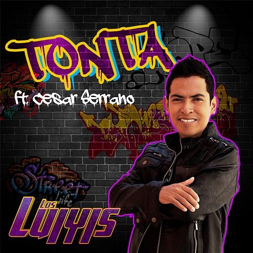 Tonta LOS LUIYIS, Cezar Serrano
