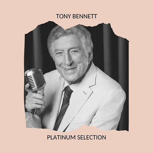 Tony Bennett - Platinum Selection Tony Bennett