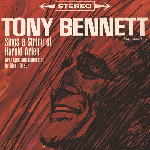 Tony Bennett Sings A String Of Harold Arlen Tony Bennett