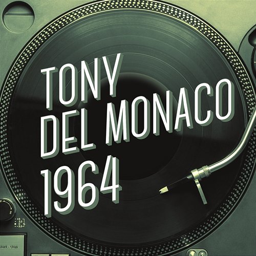 Tony Del Monaco 1964 Tony Del Monaco
