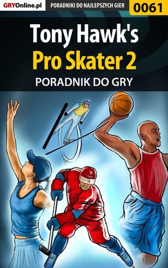 Tony Hawk's Pro Skater 2 - poradnik do gry Biliński Paweł Bili