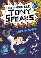 Tony Spears: The Invincible Tony Spears: Lost in Space Layton Neal