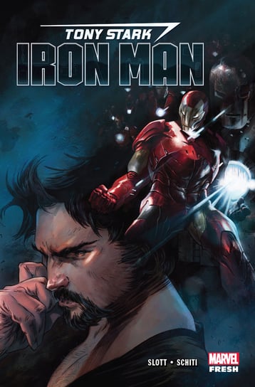 Tony Stark. Iron Man. Tom 1 Slott Dan, Schiti Valerio